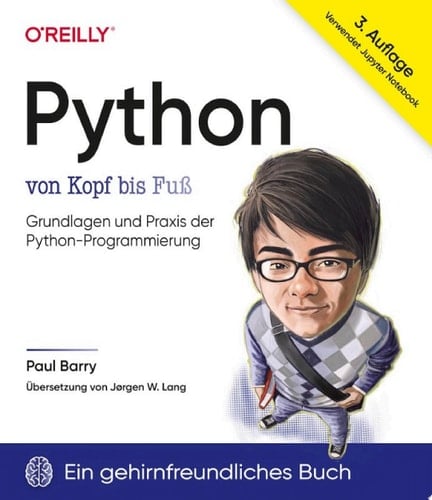 Python von Kopf bis Fuß Grundlagen und Praxis der Python-Programmierung
