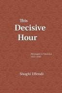 This Decisive Hour Messages to America 1932-1946