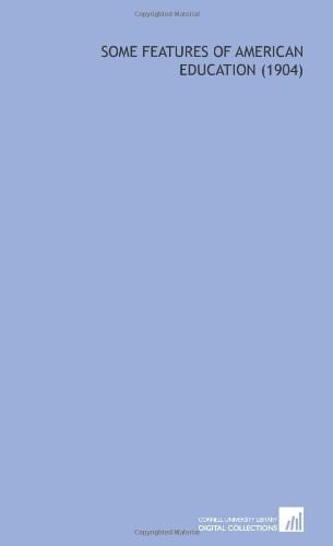 Some Features of American Education (1904)