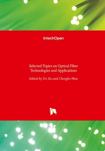 Selected Topics on Optical Fiber Technologies and Applications