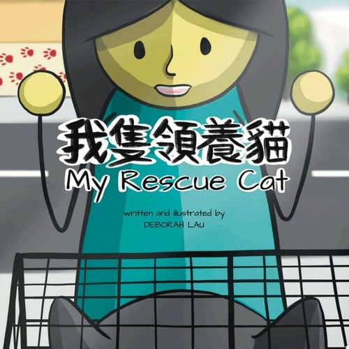 My Rescue Cat A Cantonese/English Bilingual Rhyming Story Book (with Traditional Chinese and Jyutping)