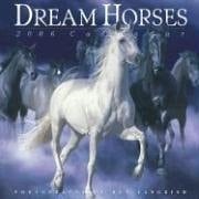 Dream Horses Calendar 2006