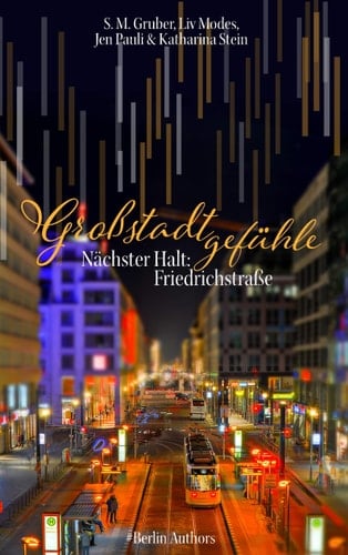 Großstadtgefühle Nächster Halt Friedrichstraße