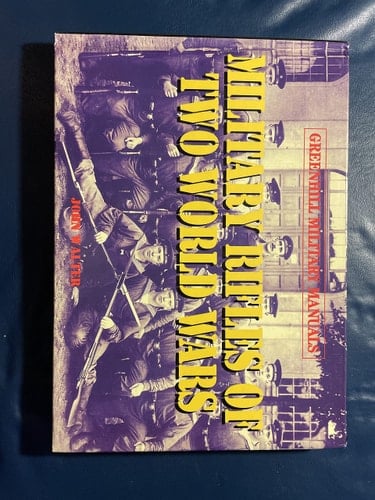 Military Rifles of Two World Wars: Greenhill Military Manual (Greenhill Military Manuals)