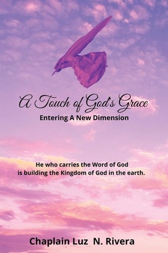 A Touch of God's Grace Entering a New Dimension