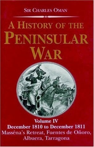 A History of the Peninsular War December 1810 to December 1811 - Massena's Retreat, Fuendes de Onoro, Abuera, Tarragona