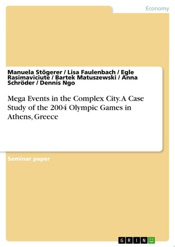 Mega Events in the Complex City. A Case Study of the 2004 Olympic Games in Athens, Greece