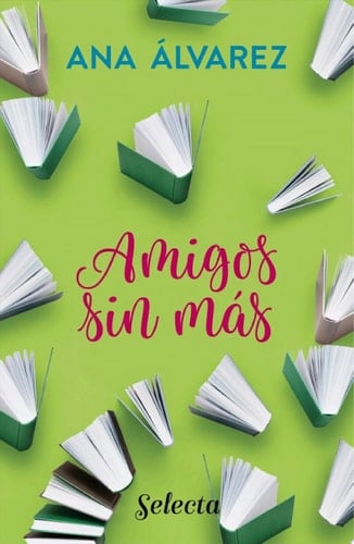 Amigos, sin más (Serie Amigos 4)