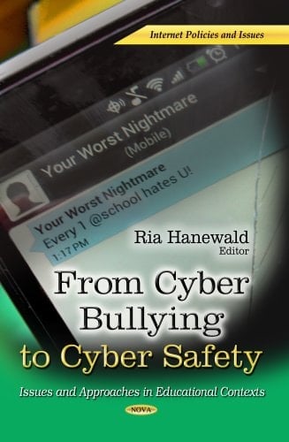 From Cyber Bullying to Cyber Safety Issues and Approaches in Educational Contexts