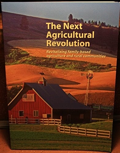 The Next Agricultural Revolution Revitalizing Family-based Agriculture and Rural Communities