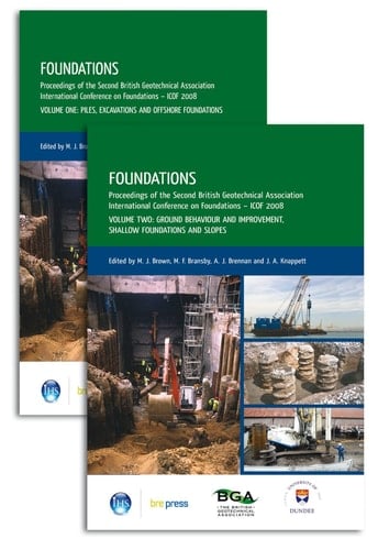 Foundations Proceedings of the Second British Geotechnical Association International Conference on Foundations, ICOF 2008, 24-27 June 2008, University of Dundee, Scotland, UK.. Ground behaviour and improvement, shallow foundations and slopes