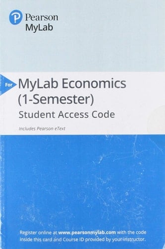 MyLab Economics with Pearson eText -- Component Access Card (1 semester)