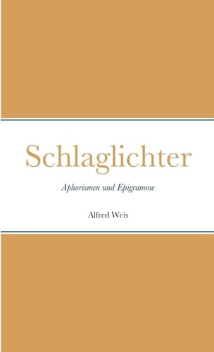 Schlaglichter Aphorismen und Epigramme