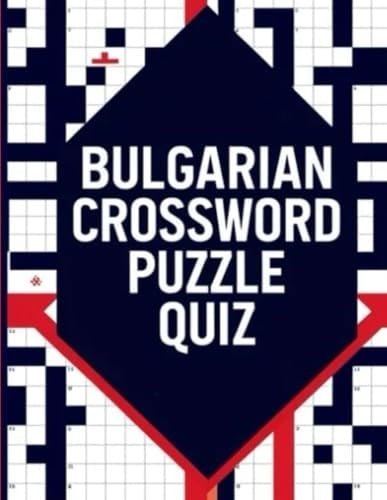 BULGARIAN CROSSWORD PUZZLE QUIZ: Bulgarian Crosswords for Vocabulary Building, Brain Training, and Mental Focus