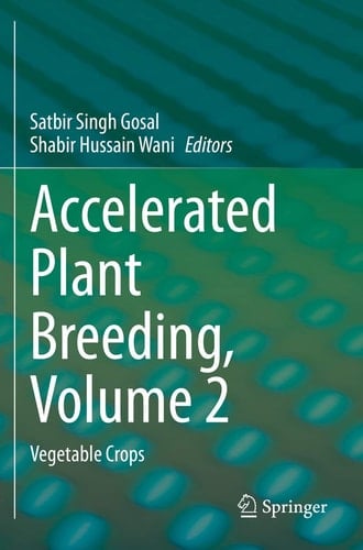 Accelerated Plant Breeding, Volume 2 Vegetable Crops