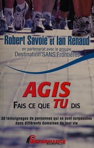 Agis, fais ce que tu dis (French Edition)