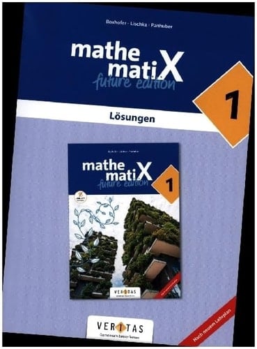 MathematiX Lösungen / Boxhofer, Lischka, Panhuber