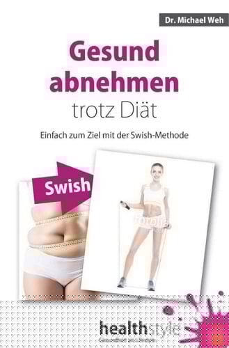 Gesund abnehmen trotz Diät Magie der Hypnose – Abnehmen mit der Swish-Methode