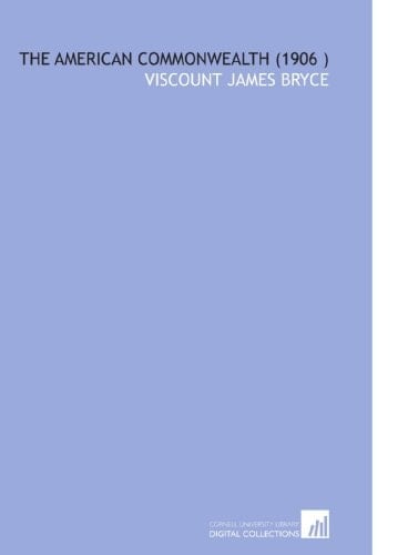 The American Commonwealth (1906 )