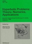 Hyperbolic Problems: Theory, Numerics, Applications ; Seventh International Conference in Zurich, February 1998 (International Series of Numerical Mathematics, V. 129-130)