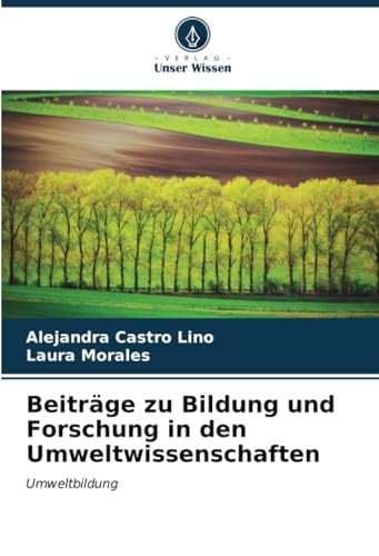 Beiträge zu Bildung und Forschung in den Umweltwissenschaften: Umweltbildung (German Edition)