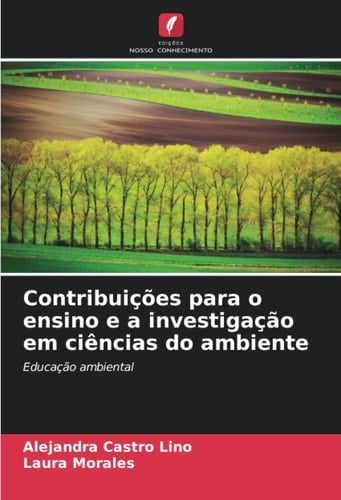 Contribuições para o ensino e a investigação em ciências do ambiente: Educação ambiental (Portuguese Edition)