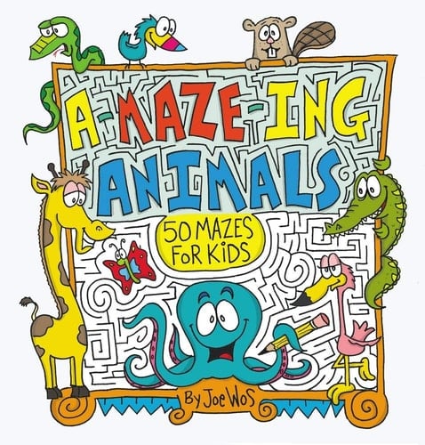 A-MAZE-ING Animals 50 Mazes for Kids