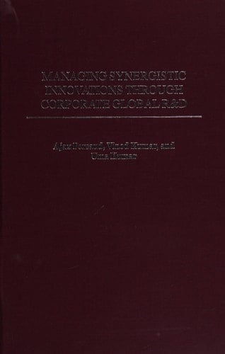 Managing Synergistic Innovations Through Corporate Global R&D