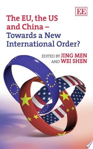 The EU, the US and China _ Towards a New International Order?
