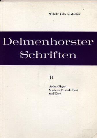 Studie zum malerischen Oeuvre des Delmenhorster Malerpoeten Arthur Fitger