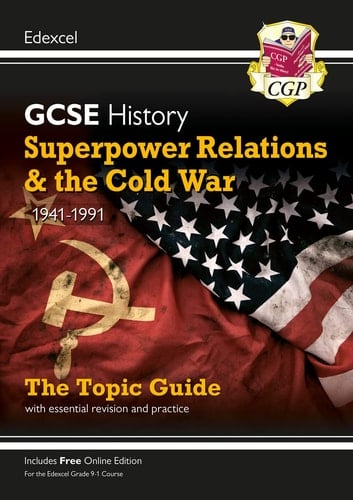 Superpower Relations and the Cold War, 1941-91 The Topic Guide