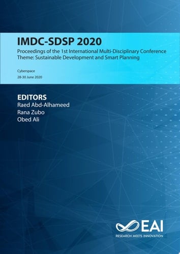 IMDC-SDSP 2020 Proceedings of the 1st International Multi-Disciplinary Conference Theme: Sustainable Development and Smart Planning, IMDC-SDSP 2020, Cyperspace, 28-30 June 202