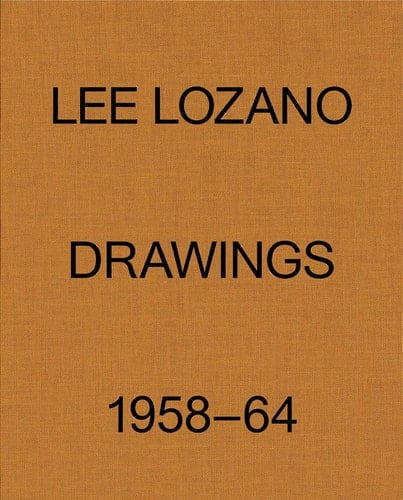 Lee Lozano Drawings 1958-64