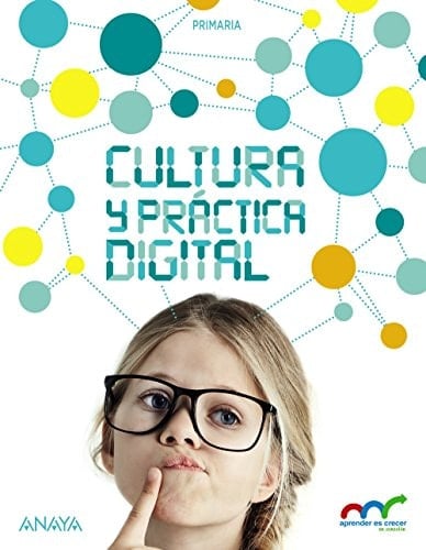 Cultura y práctica digital, [6 Primaria Aprender es crecer en conexión]