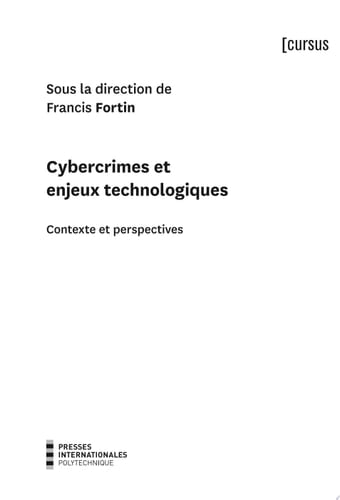 Cybercrimes et enjeux technologiques - Contexte et perspectives