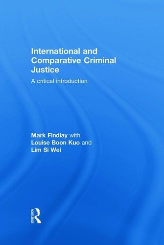 International and Comparative Criminal Justice A Critical Introduction