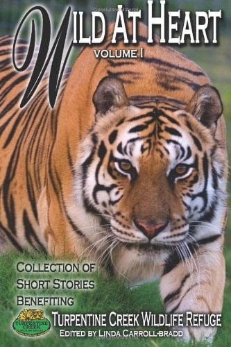 Wild at Heart Benefiting Turpentine Creek Wildlife Refuge