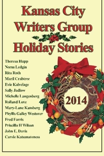 Kansas City Writers' Group Holiday Stories 2014