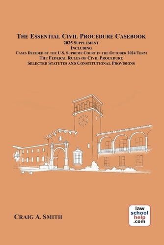 The Essential Civil Procedure Casebook 2025 Supplement