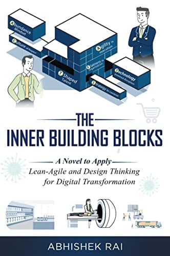 The Inner Building Blocks A Novel to Apply Lean-Agile and Design Thinking for Digital Transformation