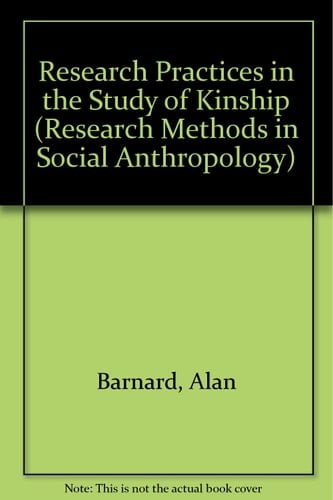 Research Practices in the Study of Kinship (Asa Research Methods in Social Anthropology, 2)