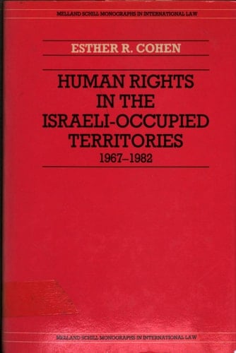 Human Rights in the Israeli-occupied Territories, 1967-1982