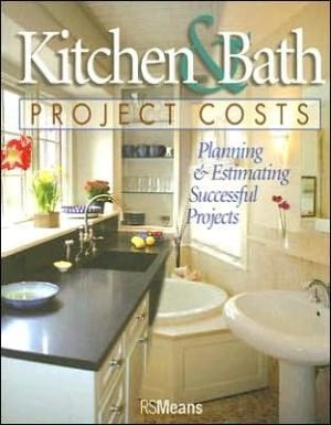 Kitchen & Bath Project Costs Planning & Estimating Successful Projects