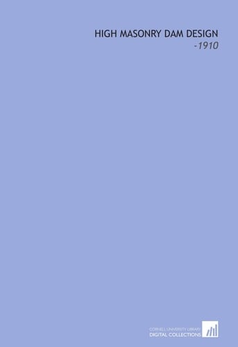 High Masonry Dam Design: -1910