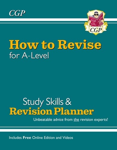 How to Revise for A-Level Study Skills and Revision Planner