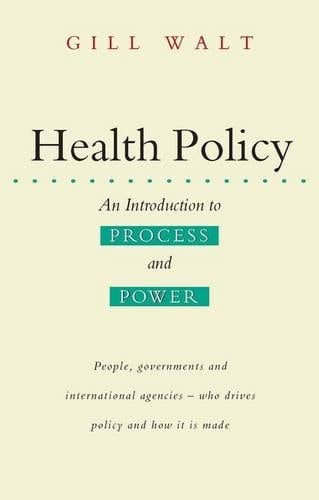 Health Policy: An Introduction to Process and Power