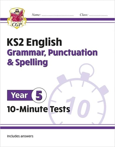 KS2 English Grammar, Punctuation and Spelling: Year 5 10-Minute Tests