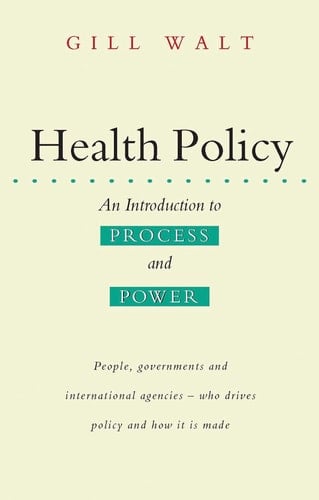 Health Policy: An Introduction to Process and Power