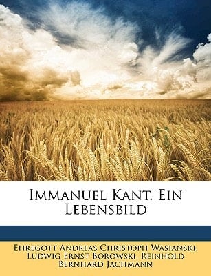 Immanuel Kant. Ein Lebensbild (German Edition)