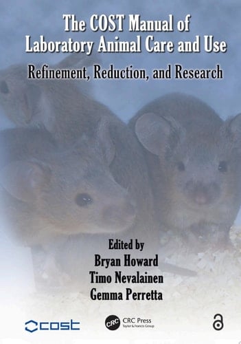 The COST Manual of Laboratory Animal Care and Use Refinement, Reduction, and Research